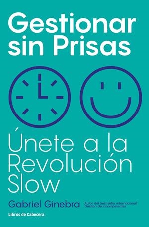 GESTIONAR SIN PRISAS | 9788412139563 | GINEBRA, GABRIEL | Galatea Llibres | Llibreria online de Reus, Tarragona | Comprar llibres en català i castellà online