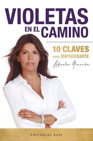 VIOLETAS EN EL CAMINO. 10 CLAVES PARA EMPODERARTE | 9788417760861 | ALMEIDA RAMOS, RAFAELA | Galatea Llibres | Librería online de Reus, Tarragona | Comprar libros en catalán y castellano online