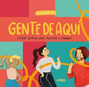 GENTE DE AQUÍ, GENTE DE ALLÍ | 9788418215131 | ZHOU WU, QUAN | Galatea Llibres | Librería online de Reus, Tarragona | Comprar libros en catalán y castellano online