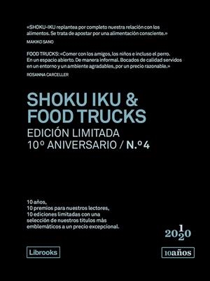 SHOKU IKU & FOOD TRUCKS. EDICIÓN LIMITADA 10º ANIVERSARIO N.° 4 | 9788412256536 | SANO, MAKIKO/CARCELLER, ROSANNA | Galatea Llibres | Librería online de Reus, Tarragona | Comprar libros en catalán y castellano online