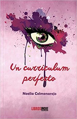 UN CURRICULUM PERFECTO | 9788418112904 | COLMENAREJO, NOELIA | Galatea Llibres | Librería online de Reus, Tarragona | Comprar libros en catalán y castellano online