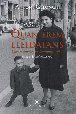 QUAN ÉREM LLEIDATANS | 9788417998639 | GELONCH VILADEGUT, ANTONI | Galatea Llibres | Llibreria online de Reus, Tarragona | Comprar llibres en català i castellà online