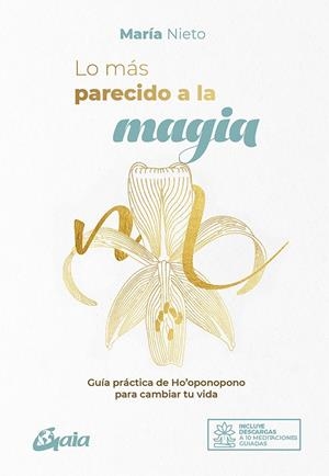 LO MÁS PARECIDO A LA MAGIA | 9788484458807 | NIETO BARONA, MARÍA | Galatea Llibres | Librería online de Reus, Tarragona | Comprar libros en catalán y castellano online