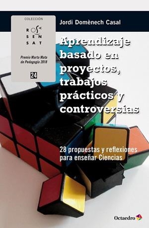 APRENDIZAJE BASADO EN PROYECTOS, TRABAJOS PR?CTICOS Y CONTROVERSIAS | 9788417667849 | DOMÈNECH CASAL, JORDI | Galatea Llibres | Llibreria online de Reus, Tarragona | Comprar llibres en català i castellà online