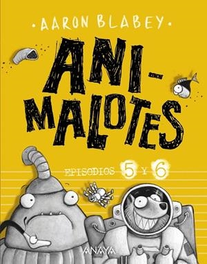 ANIMALOTES: FOLLÓN INTERGALÁCTICO / ALIENS CONTRA ANIMALOTES 5-6 | 9788469848593 | BLABEY, AARON | Galatea Llibres | Librería online de Reus, Tarragona | Comprar libros en catalán y castellano online