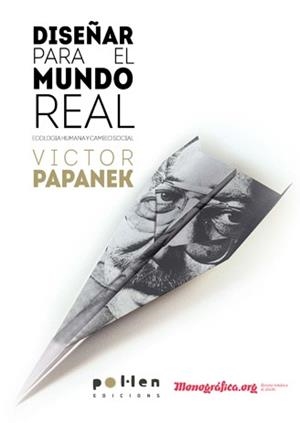 DISEÑAR PARA EL MUNDO REAL | 9788486469689 | PAPANEK, VICTOR | Galatea Llibres | Librería online de Reus, Tarragona | Comprar libros en catalán y castellano online