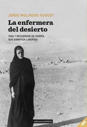 LA ENFERMERA DEL DESIERTO | 9788417852382 | MOLINERO HUGUET, JORGE | Galatea Llibres | Llibreria online de Reus, Tarragona | Comprar llibres en català i castellà online