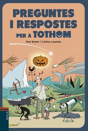 PREGUNTES I RESPOSTES PER A TOTHOM | 9788447941995 | RENOM I VILARÓ, PERE | Galatea Llibres | Librería online de Reus, Tarragona | Comprar libros en catalán y castellano online