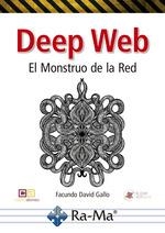 DEEP WEB. EL MONSTRUO DE LA RED | 9788418551116 | GALLO, FACUNDO | Galatea Llibres | Llibreria online de Reus, Tarragona | Comprar llibres en català i castellà online