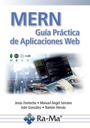 MERN. GUÍA PRÁCTICA DE APLICACIONES WEB | 9788418551055 | FONTECHA DIEZMA, JESUS | Galatea Llibres | Llibreria online de Reus, Tarragona | Comprar llibres en català i castellà online