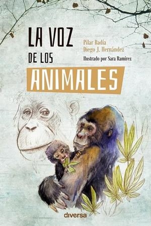 LA VOZ DE LOS ANIMALES | 9788418087196 | BADÍA, PILAR/J. HERNÁNDEZ, DIEGO | Galatea Llibres | Llibreria online de Reus, Tarragona | Comprar llibres en català i castellà online