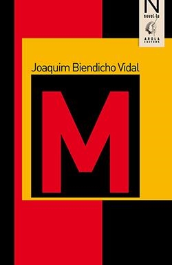 M (AROLA) | 9788412142488 | JOAQUIM BIENDICHO VIDAL | Galatea Llibres | Librería online de Reus, Tarragona | Comprar libros en catalán y castellano online