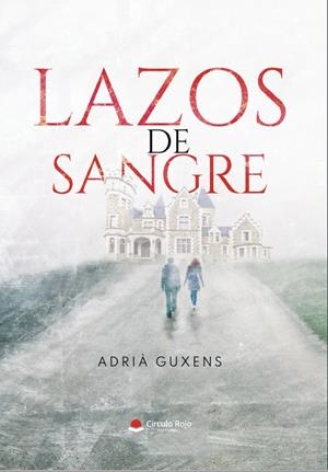 LAZOS DE SANGRE | 9788413634098 | GUXENS, ADRIA | Galatea Llibres | Librería online de Reus, Tarragona | Comprar libros en catalán y castellano online