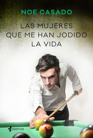 LAS MUJERES QUE ME HAN JODIDO LA VIDA | 9788408236238 | CASADO, NOE | Galatea Llibres | Llibreria online de Reus, Tarragona | Comprar llibres en català i castellà online
