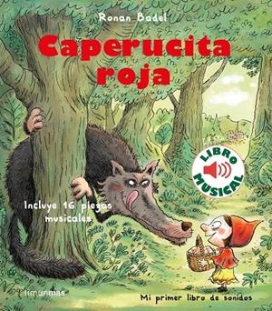 CAPERUCITA ROJA. LIBRO MUSICAL | 9788408231912 | BADEL, RONAN | Galatea Llibres | Librería online de Reus, Tarragona | Comprar libros en catalán y castellano online