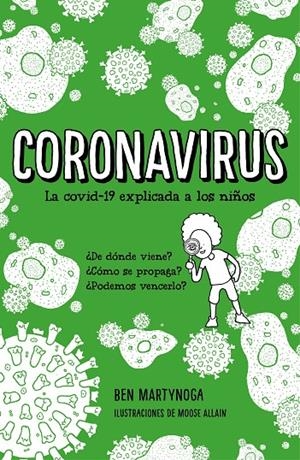 CORONAVIRUS. LA COVID-19 EXPLICADA A LOS NIÑOS | 9788418054211 | MATYNOGA, BEN | Galatea Llibres | Llibreria online de Reus, Tarragona | Comprar llibres en català i castellà online