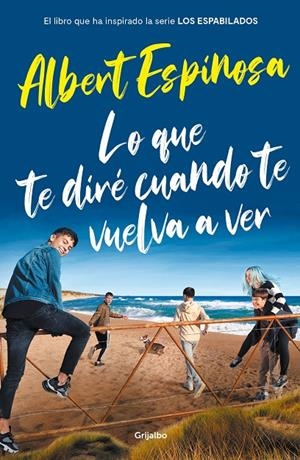 LO QUE TE DIRÉ CUANDO TE VUELVA A VER | 9788425358401 | ESPINOSA, ALBERT | Galatea Llibres | Llibreria online de Reus, Tarragona | Comprar llibres en català i castellà online
