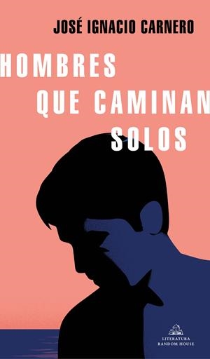 HOMBRES QUE CAMINAN SOLOS | 9788439737971 | CARNERO, JOSÉ IGNACIO | Galatea Llibres | Llibreria online de Reus, Tarragona | Comprar llibres en català i castellà online