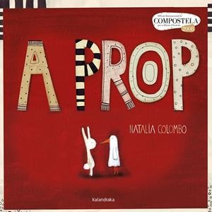 A PROP | 9788416804412 | COLOMBO, NATALIA | Galatea Llibres | Librería online de Reus, Tarragona | Comprar libros en catalán y castellano online
