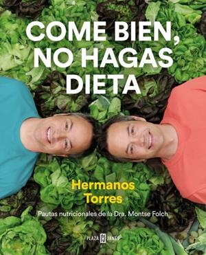 COME BIEN, NO HAGAS DIETA | 9788401022470 | TORRES, SERGIO/TORRES, JAVIER | Galatea Llibres | Llibreria online de Reus, Tarragona | Comprar llibres en català i castellà online