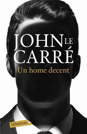 UN HOME DECENT | 9788418572036 | LE CARRÉ, JOHN | Galatea Llibres | Llibreria online de Reus, Tarragona | Comprar llibres en català i castellà online