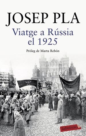 VIATGE A RÚSSIA EL 1925 | 9788418572043 | PLA, JOSEP | Galatea Llibres | Llibreria online de Reus, Tarragona | Comprar llibres en català i castellà online