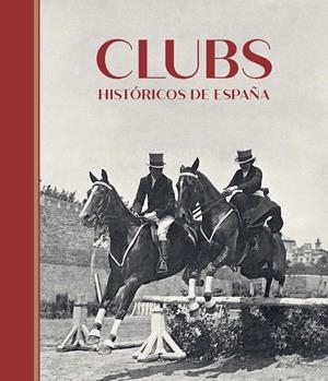 CLUBS HISTÓRICOS DE ESPAÑA | 9788412084627 | ESPINOSA DE LOS MONTEROS, P. | Galatea Llibres | Llibreria online de Reus, Tarragona | Comprar llibres en català i castellà online