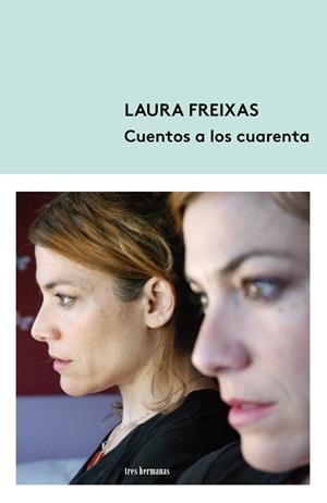 CUENTOS A LOS CUARENTA | 9788412291117 | FREIXAS, LAURA | Galatea Llibres | Librería online de Reus, Tarragona | Comprar libros en catalán y castellano online