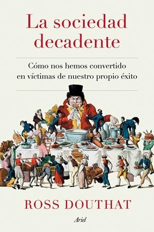 LA SOCIEDAD DECADENTE | 9788434433175 | DOUTHAT, ROSS | Galatea Llibres | Llibreria online de Reus, Tarragona | Comprar llibres en català i castellà online