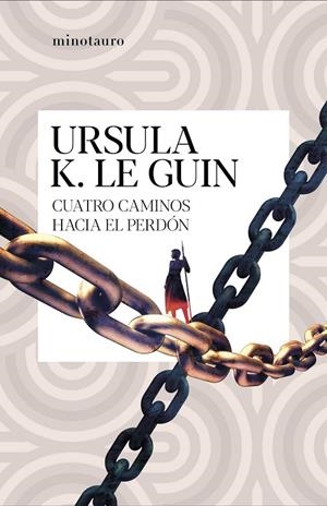 CUATRO CAMINOS HACIA EL PERDÓN | 9788445009635 | LE GUIN, URSULA K. | Galatea Llibres | Librería online de Reus, Tarragona | Comprar libros en catalán y castellano online