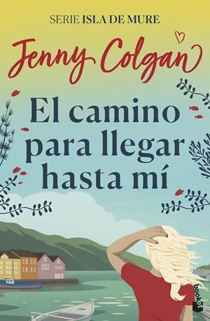EL CAMINO PARA LLEGAR HASTA MÍ | 9788408237433 | COLGAN, JENNY | Galatea Llibres | Librería online de Reus, Tarragona | Comprar libros en catalán y castellano online