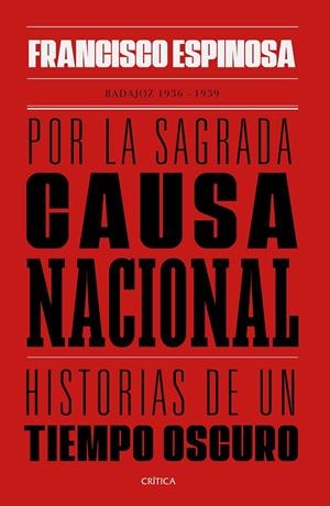POR LA SAGRADA CAUSA NACIONAL | 9788491992325 | ESPINOSA, FRANCISCO | Galatea Llibres | Llibreria online de Reus, Tarragona | Comprar llibres en català i castellà online