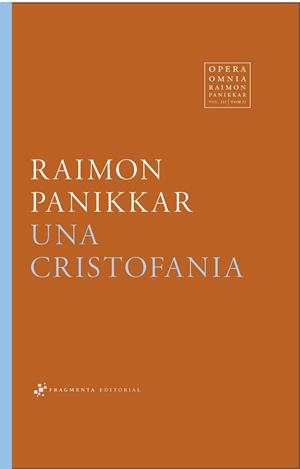 UNA CRISTOFANIA | 9788417796372 | PANIKKAR, RAIMON | Galatea Llibres | Librería online de Reus, Tarragona | Comprar libros en catalán y castellano online
