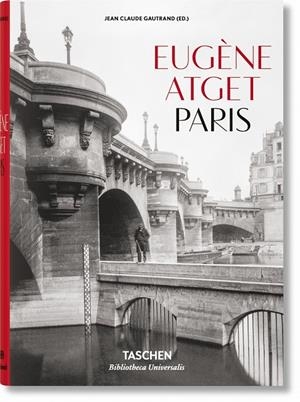 EUGÈNE ATGET. PARIS | 9783836522304 | GAUTRAND, JEAN CLAUDE | Galatea Llibres | Librería online de Reus, Tarragona | Comprar libros en catalán y castellano online