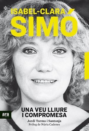 ISABEL-CLARA SIMÓ. UNA VEU LLIURE I COMPROMESA | 9788417804527 | TORMO I SANTONJA, JORDI | Galatea Llibres | Librería online de Reus, Tarragona | Comprar libros en catalán y castellano online