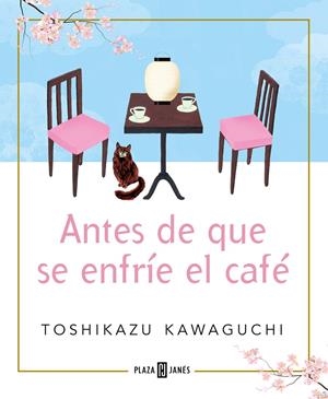 ANTES DE QUE SE ENFRÍE EL CAFÉ | 9788401024191 | KAWAGUCHI, TOSHIKAZU | Galatea Llibres | Librería online de Reus, Tarragona | Comprar libros en catalán y castellano online