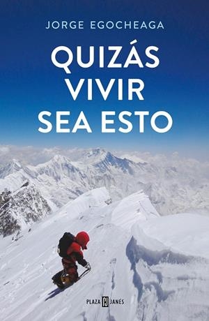 QUIZÁS VIVIR SEA ESTO | 9788401025211 | EGOCHEAGA, JORGE | Galatea Llibres | Llibreria online de Reus, Tarragona | Comprar llibres en català i castellà online