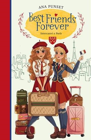 INTERCANVI A PARÍS (BEST FRIENDS FOREVER 3) | 9788418318160 | PUNSET, ANA | Galatea Llibres | Llibreria online de Reus, Tarragona | Comprar llibres en català i castellà online