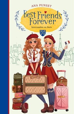 INTERCAMBIO EN PARÍS (BEST FRIENDS FOREVER 3) | 9788418318153 | PUNSET, ANA | Galatea Llibres | Llibreria online de Reus, Tarragona | Comprar llibres en català i castellà online