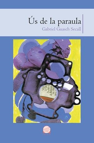 ÚS DE LA PARAULA | 9788413560113 | GUASCH SECALL, GABRIEL | Galatea Llibres | Librería online de Reus, Tarragona | Comprar libros en catalán y castellano online