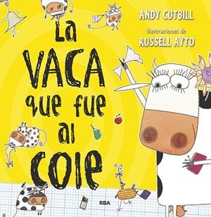 LA VACA QUE FUE AL COLE | 9788427222854 | CUTBILL, ANDY | Galatea Llibres | Llibreria online de Reus, Tarragona | Comprar llibres en català i castellà online