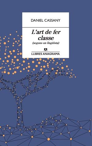 L'ART DE FER CLASSE | 9788433915870 | CASSANY, DANIEL | Galatea Llibres | Llibreria online de Reus, Tarragona | Comprar llibres en català i castellà online