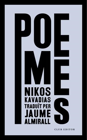 POEMES KAVADIAS | 9788473292962 | KAVADIAS, NIKOS | Galatea Llibres | Llibreria online de Reus, Tarragona | Comprar llibres en català i castellà online