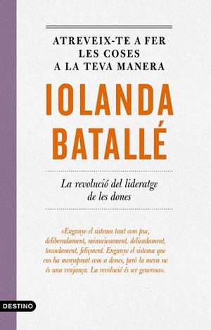 ATREVEIX-TE A FER LES COSES A LA TEVA MANERA | 9788497103053 | BATALLÉ, IOLANDA | Galatea Llibres | Llibreria online de Reus, Tarragona | Comprar llibres en català i castellà online