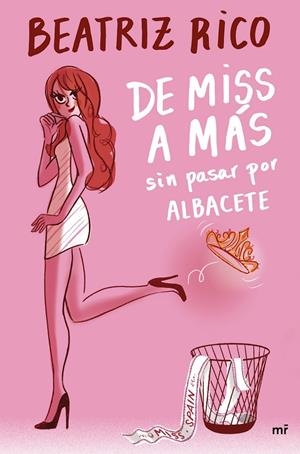 DE MISS A MÁS SIN PASAR POR ALBACETE | 9788427048164 | RICO, BEATRIZ | Galatea Llibres | Librería online de Reus, Tarragona | Comprar libros en catalán y castellano online