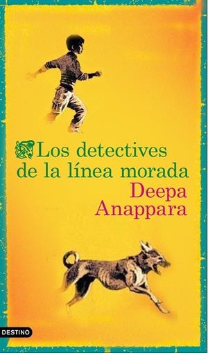 LOS DETECTIVES DE LA LÍNEA MORADA | 9788423358649 | ANAPPARA, DEEPA | Galatea Llibres | Librería online de Reus, Tarragona | Comprar libros en catalán y castellano online