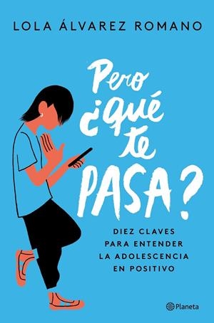PERO ¿QUÉ TE PASA? | 9788408237235 | ÁLVAREZ, LOLA | Galatea Llibres | Llibreria online de Reus, Tarragona | Comprar llibres en català i castellà online