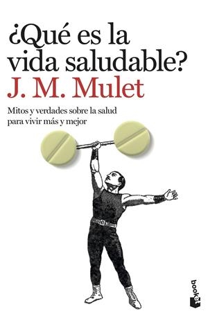 QUÉ ES LA VIDA SALUDABLE? | 9788423358656 | MULET, J.M. | Galatea Llibres | Llibreria online de Reus, Tarragona | Comprar llibres en català i castellà online