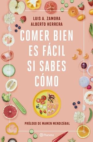 COMER BIEN ES FÁCIL SI SABES CÓMO | 9788408237211 | ZAMORA, LUIS A./HERRERA, ALBERTO | Galatea Llibres | Llibreria online de Reus, Tarragona | Comprar llibres en català i castellà online