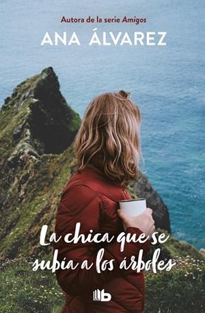 LA CHICA QUE SE SUBÍA A LOS ARBOLES | 9788490709757 | ÁLVAREZ, ANA | Galatea Llibres | Librería online de Reus, Tarragona | Comprar libros en catalán y castellano online